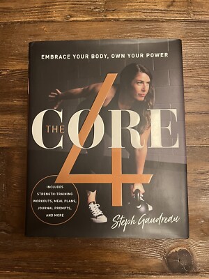 The Core 4: Embrace Your Body, Own Your Power by Steph Gaudreau ...