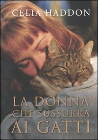 Die Frau, die den Katzen zuflüstert Haddon, Celia and Lionetti, C.