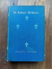 In Kings' Byways Short Stories By Stanley J. Weyman 1902 Vintage Hardback