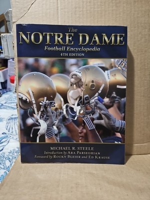 The notre dame football encyclopedia fourth edition by michael r steele