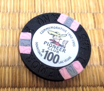 1942-1995 PIONEER CLUB HOTEL CASINO LAS VEGAS COMMEMORATIVE $100 CHIP NCV