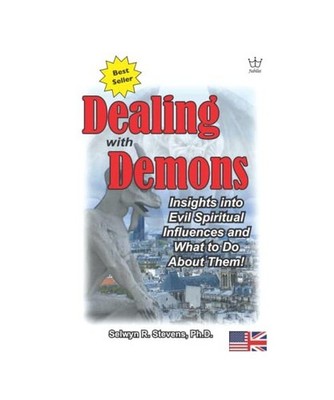 Dealing with Demons: Insights into Evil Spiritual Influences and What to Do Abou