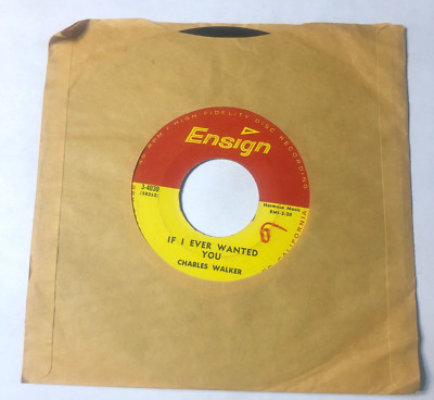 Charles Walker 7'' Record 45 If I Ever Wanted You / Ive Got My Eyes On The World