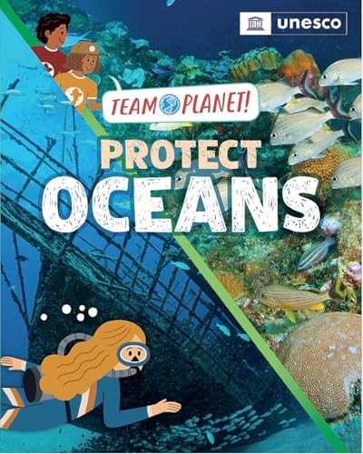 Team Planet!: Protect Oceans by Louise Spilsbury NEW