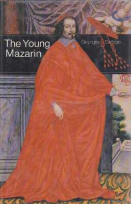 GEORGE DETHAN The Young Mazarin 1977 HC Book