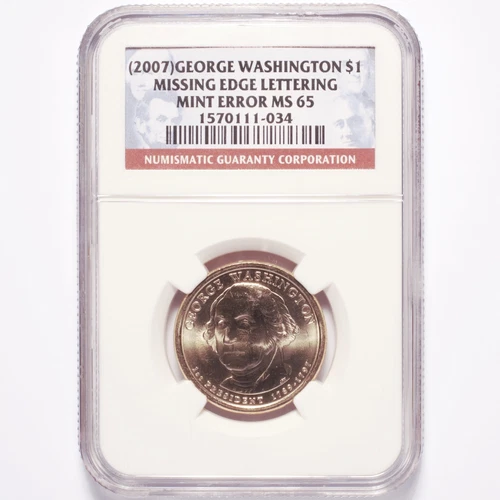 2007 George Washington Dollar NGC MS65 Missing Edge Lettering