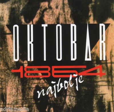 OKTOBAR 1864 CD Najbolje Best Hit Srbija Serbien Muzika noci Pratis trag Senke