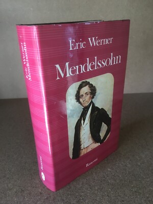 MENDELSSOHN Leben und Oper Eric Werner Rusconi 1984 Erstausgabe