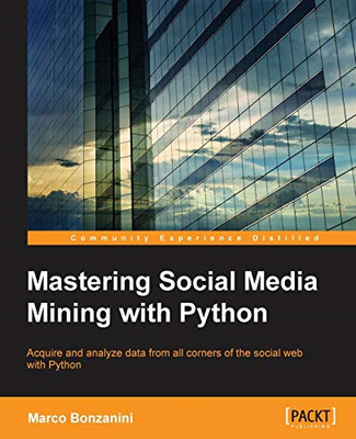 Mastering Social Media Mining mit Python - NEU Marco Bonzanini 2016