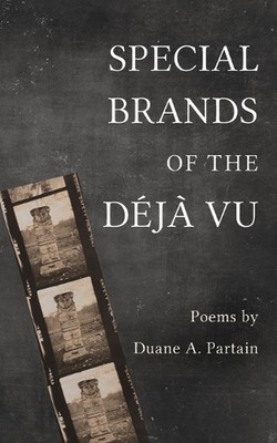 Sondermarken des Dj Vu: Gedichte von Duane A. Partain von Duane A. Partain Papier