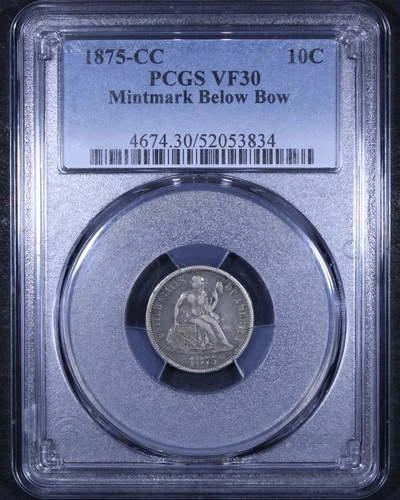 1875-CC Seated Liberty Dime (Mint Mark Below Bow) - 10c PCGS VF30 - Nice Coin!