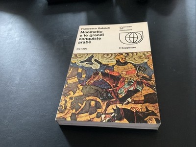 Maometto e le grandi conquiste arabe [Paperback] Gabrieli, Francesco