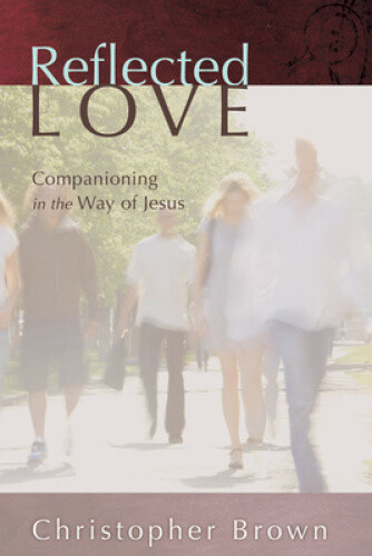 Thumbnail - Reflected Love: Companioning In The Way Of Jesus