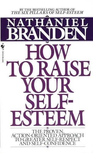 Nathaniel Ph.D. Bran - How To Raise Your Self Esteem - Paperback - G245Z-image