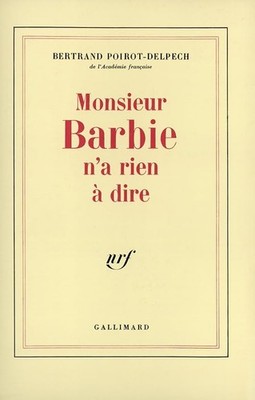 Herr Barbie hat nichts zu sagen - Poirot-Delpech, Bertrand