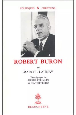Robert buron, Marcel Launay