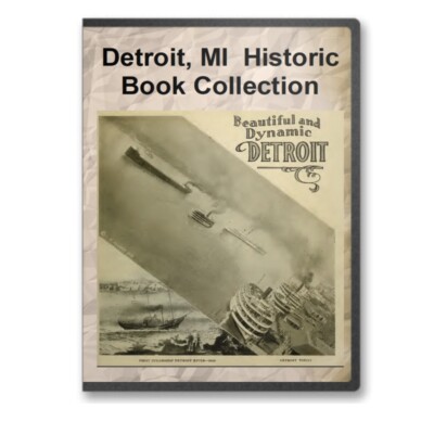 Detroit, MI Michigan History Culture Biography Industry Genealogy 22 Book CD D39