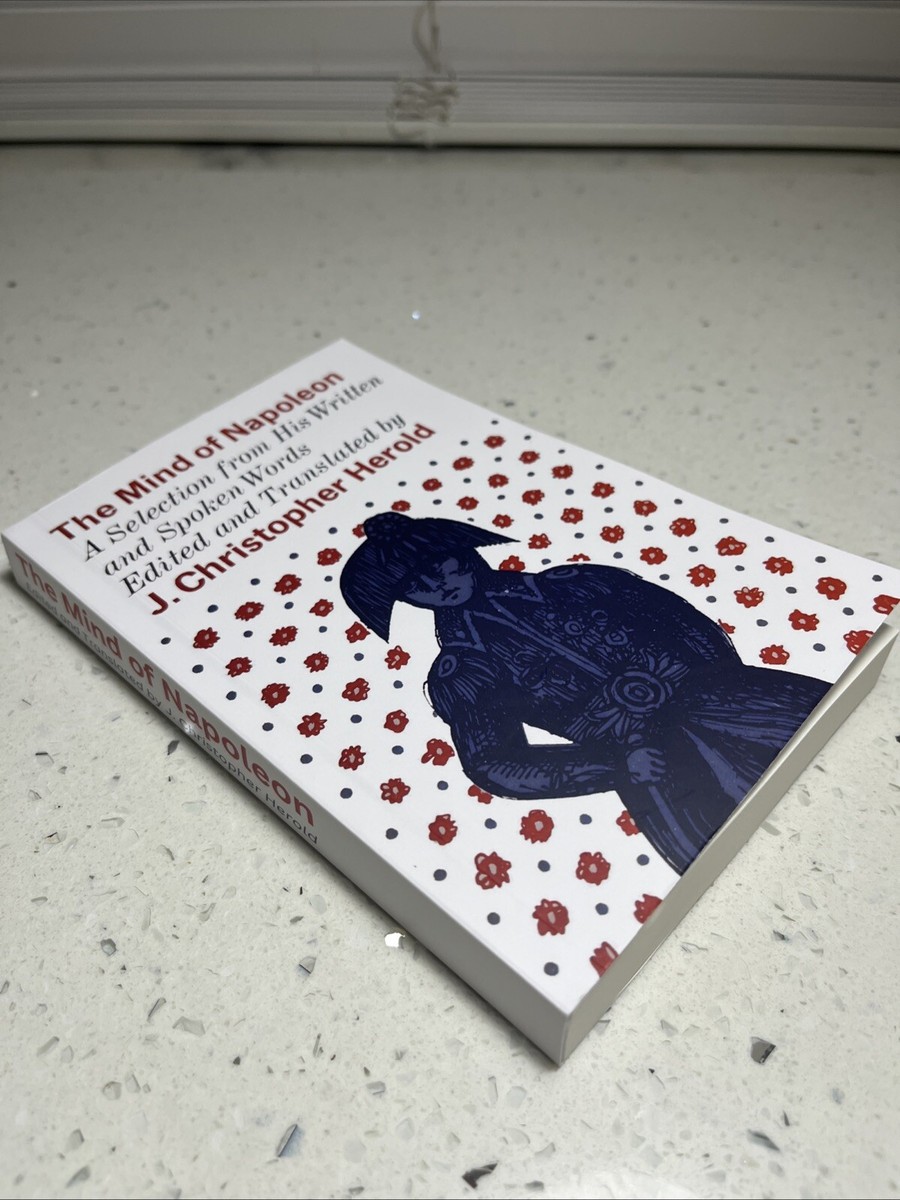 Buy Mind of Napoleon : A Selection of His Written and Spoken Words