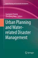 Urban Planning And Water-Related Disaster Management Guangwei Huang (U. A.) Buch