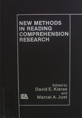 New Methods in Reading Comprehending Research. Kieras, David E. and Marcel A. Ju
