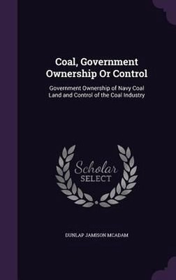 Coal, Government Ownership or Control: Government Ownership of Navy Coal Land an