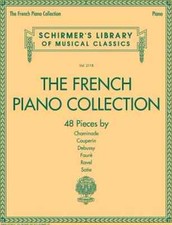 The French Piano Collection - 48 Pieces by Chaminade, Couperin, Debussy, Faur...