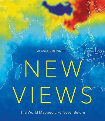 New Views: the World Mapped Like Never Before : 50 Maps of Our Physical, ...