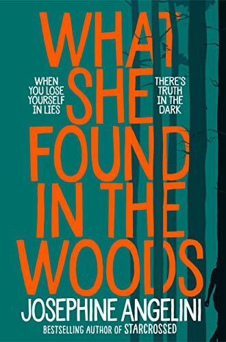 What She Found in the Woods,Josephine Angelini