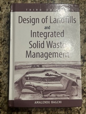 Design of Landfills & Integrated Solid Waste Management by Amalendu Bagchi HC VG