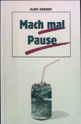 Mach mal Pause. TELOS Taschenbuch (Nr. 644) Eickhoff, Klaus: