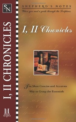 SHEPHERD'S NOTES: I & II CHRONICLES By Winfried Corduan **BRAND NEW**