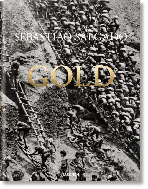 Sebastião Salgado. Gold Gold by Alan Riding (Hardback Book)