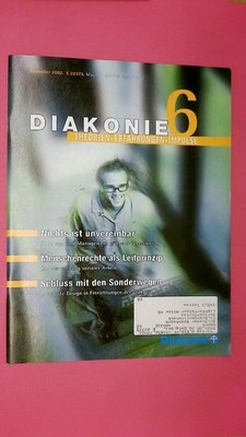 160990 DIAKONIE. THEORIEN o IMPULSE o ERFAHRUNGEN 6 DEZEMBER 2002 Theorien,