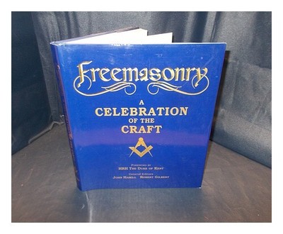 HAMILL, JOHN (1947-). GILBERT, R. A. Freemasonry : a celebration of the ...