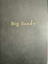 BIG SANDY by Thomas, Jean 1940  First American Edition