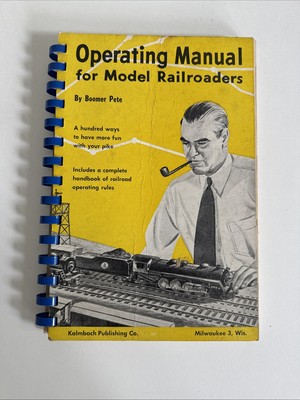 Operating Manual for Model Railroaders Spiral Bound 4TH Edition - By Boomer Pete