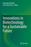 Innovations In Biotechnology For A Sustainable Future Naga Raju Maddela (U. A.)