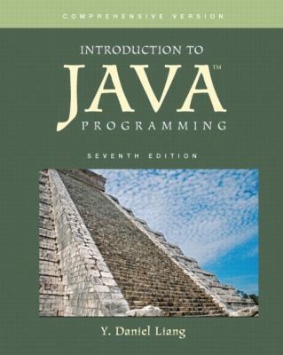 Introduction to Java Programming: Comprehensive Version by Y. Daniel Liang