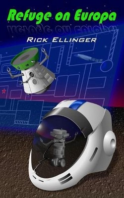Refuge on Europa by Rick Ellinger (English) Paperback Book