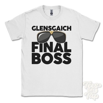 GLENSGAICH FINAL BOSS T-SHIRT funny xmas gift conon bridge highland scotland