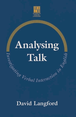 Analysing Talk : Investigating Verbal Interaction in English