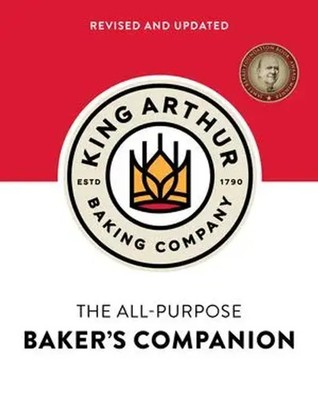The King Arthur Baking Company's All-Purpose Baker's Companion (Revised and...