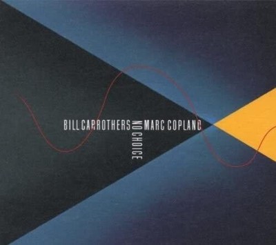 CD Bill Carrothers No Choice Marc Copland Neu Sealed Digipack