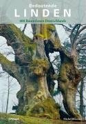 Bedeutende Linden: 400 Baumriesen Deutschlands Buch Haupt Verlag