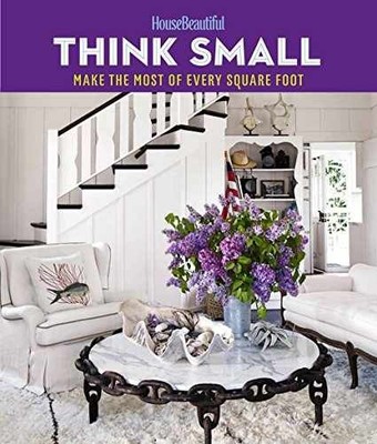 House Beautiful Think Small: Make - Hardcover, by House Beautiful - Very Good g
