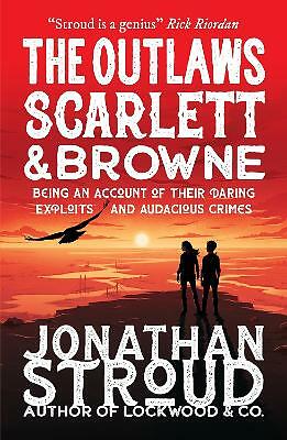 The Outlaws Scarlett and Browne by Jonathan Stroud (Paperback, 2021) brand new