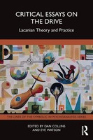 Critical Essays On The Drive Lacanian Theory And Practice Dan Collins (U. A.)