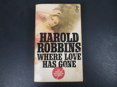 Where Love Has Gone by Harold Robbins 1963 42nd Printing Pocket Fiction PB