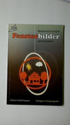 119378 Marion Hirschhausen BESTECHEND SCHÖNE FENSTERBILDER AUS TONKARTON
