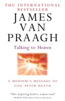 Talking To Heaven | A Medium's Message Of Life After Death | James Van Praagh